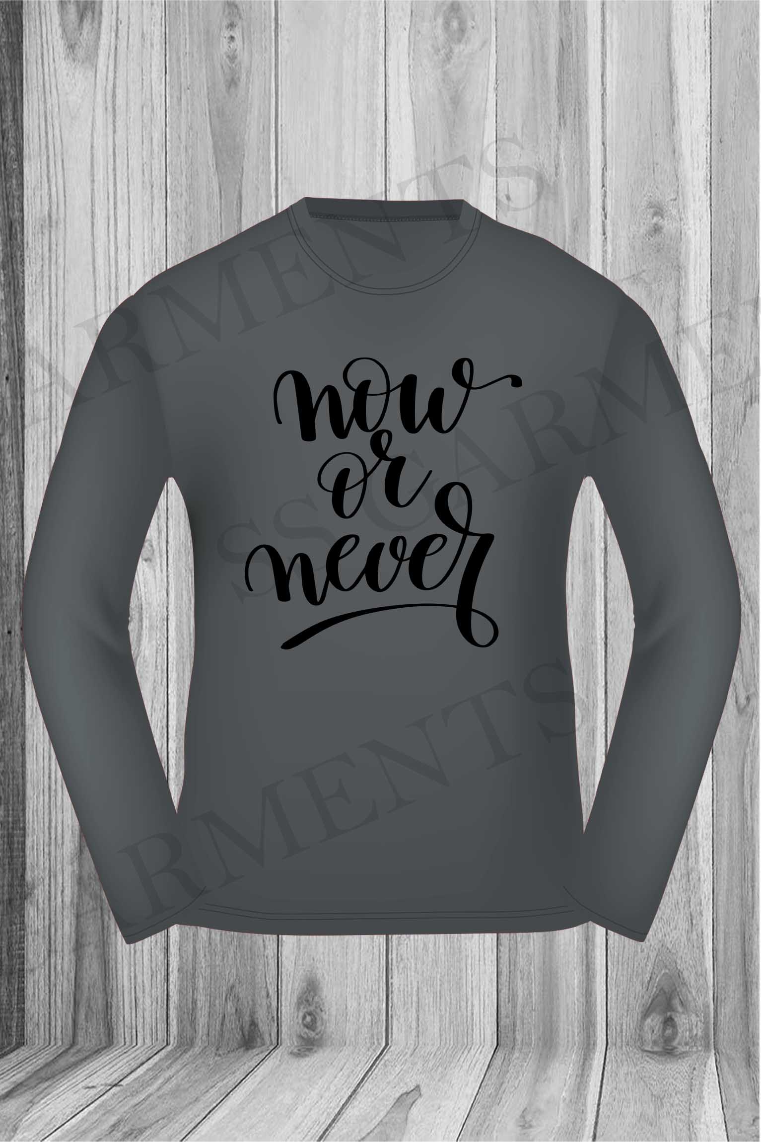 Long Sleeve Round Neck Now or Never Printed T-Shirt